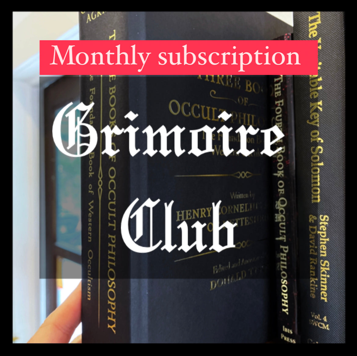 Monthly Subscription to Grimoire Club : Three Books of Occult Philosophy (August-Jan)
